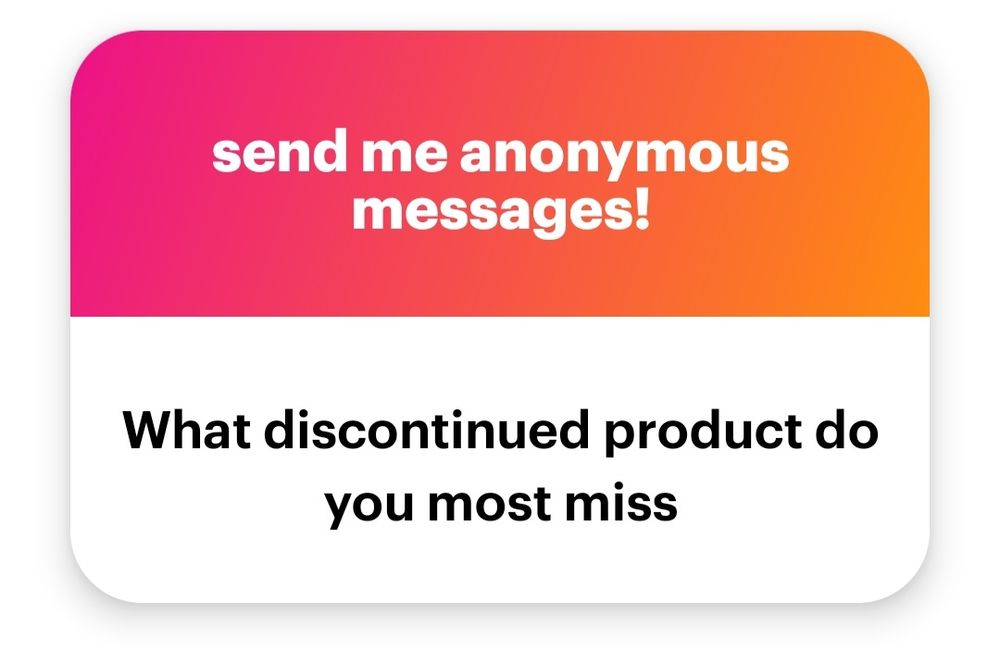 Which discontinued product do you miss most. 