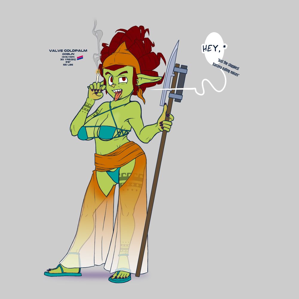 Valve, a redhead goblin woman, stands casually with cocked hips while letting her tongue hang out suggestively as she smiles. She has one hand raised near her mouth to pantomime stroking a shaft.

She is holding a lit cigarette in one hand and wearing an orange bandana over her hair. She has a firelance in her other hand. Valve is wearing a teal colored bikini and matching flat sandals. She has on loose, semi-transparent, ankle length crotch-less pants.

Valve is saying, "Hey." With additional text making it clear she is also making sloppy banana eating noises.

Text accompanied by the Bisexual Pride Flag near her reads:
Valve Goldpalm
Goblin
(she/her)
30 yrs (eq)
3'8"
55 lbs   