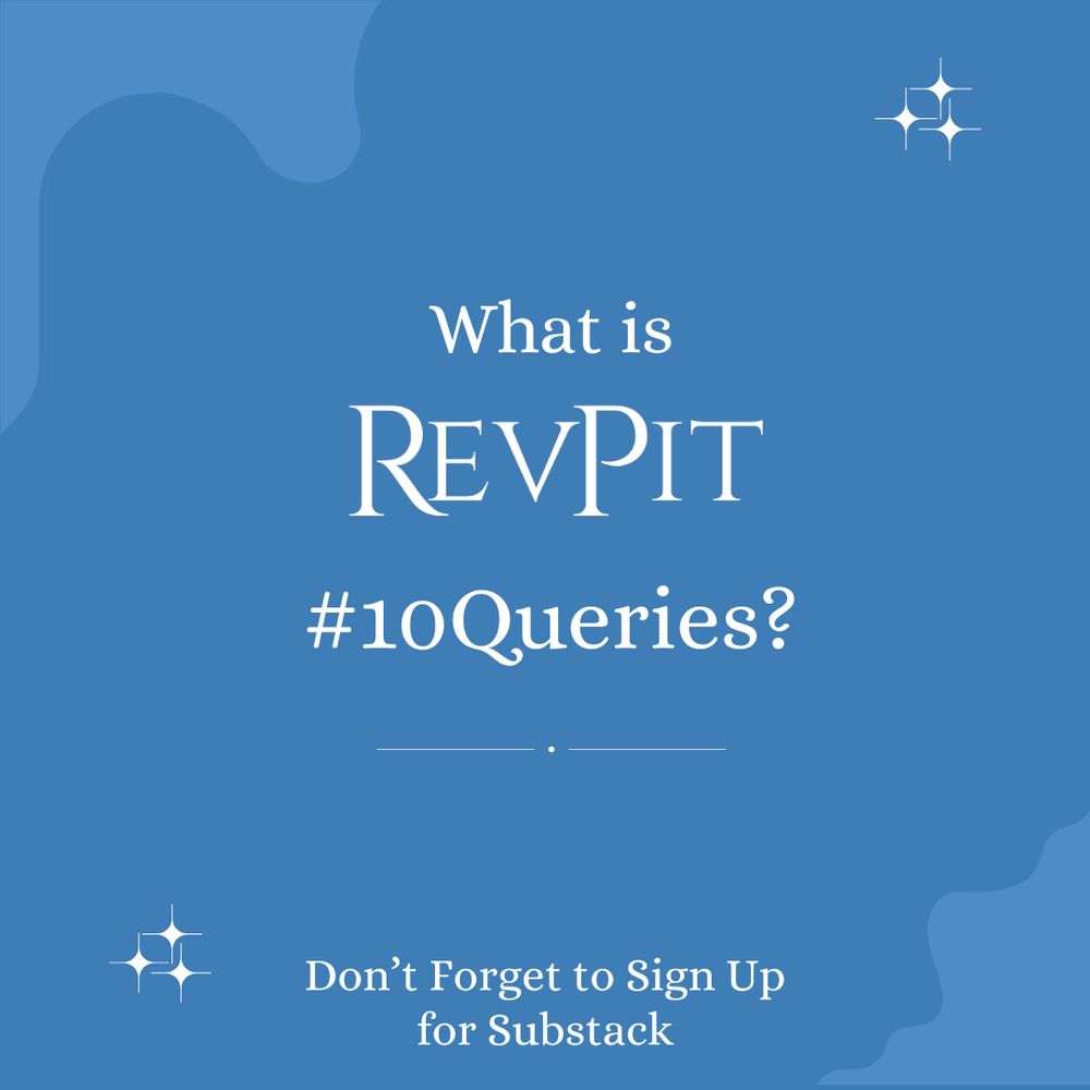 Blue image. Text reads "What is RevPit #10Queries? Don't Forget to Sign Up for Substack"