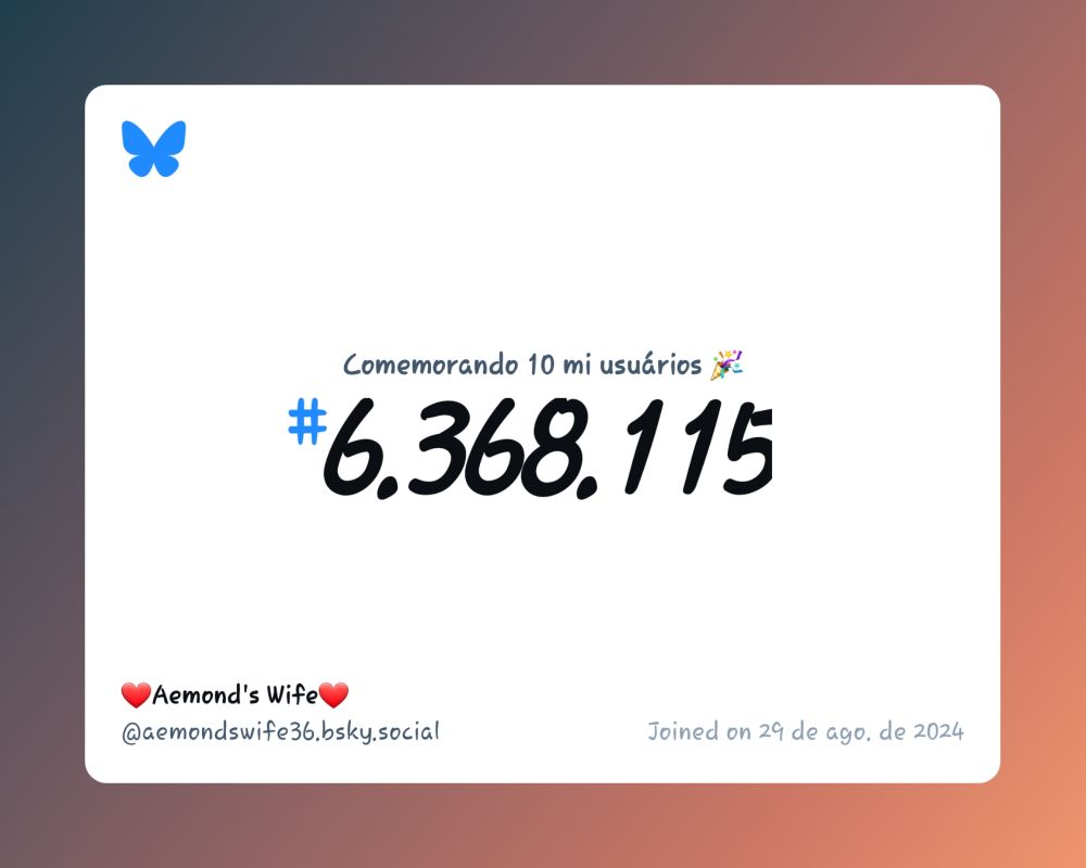 Um certificado virtual com o texto "Comemorando 10 milhões de usuários no Bluesky, #6.368.115, ❤️Aemond's Wife❤️ ‪@aemondswife36.bsky.social‬, ingressou em 29 de ago. de 2024"