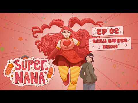 SUPER NANA - Épisode 2 - Beau Gosse Brun