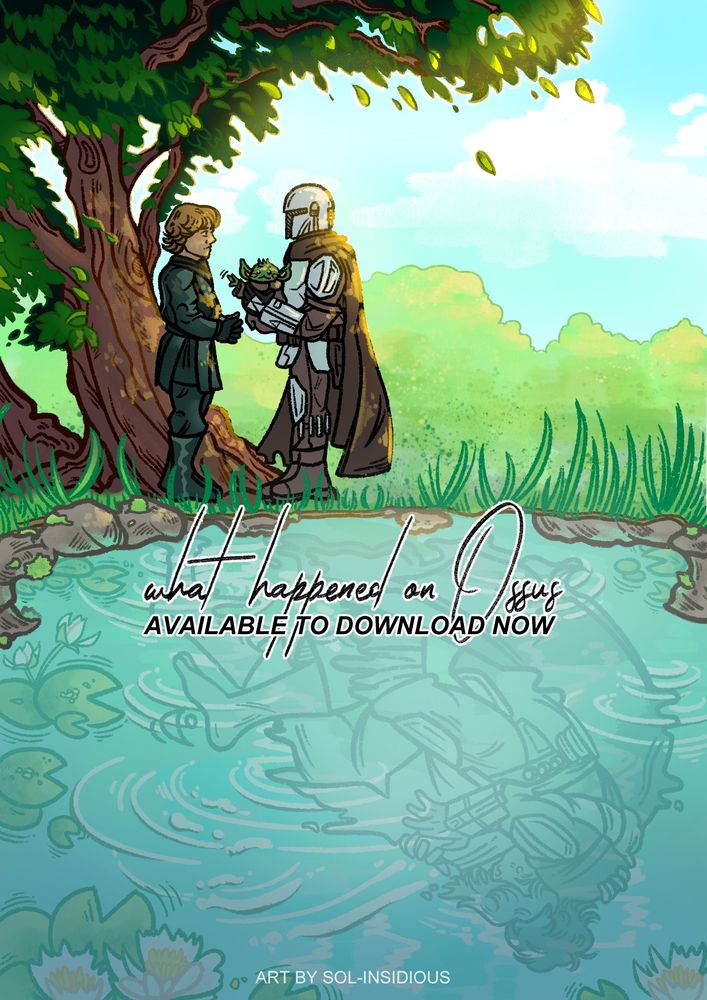 A visual containing the zine’s cover art showcasing Luke Skywalker, Din Djarin and Grogu by a pond on Ossus. In the reflection of the water, Din and Luke are embracing.
Art by Sol-insidious