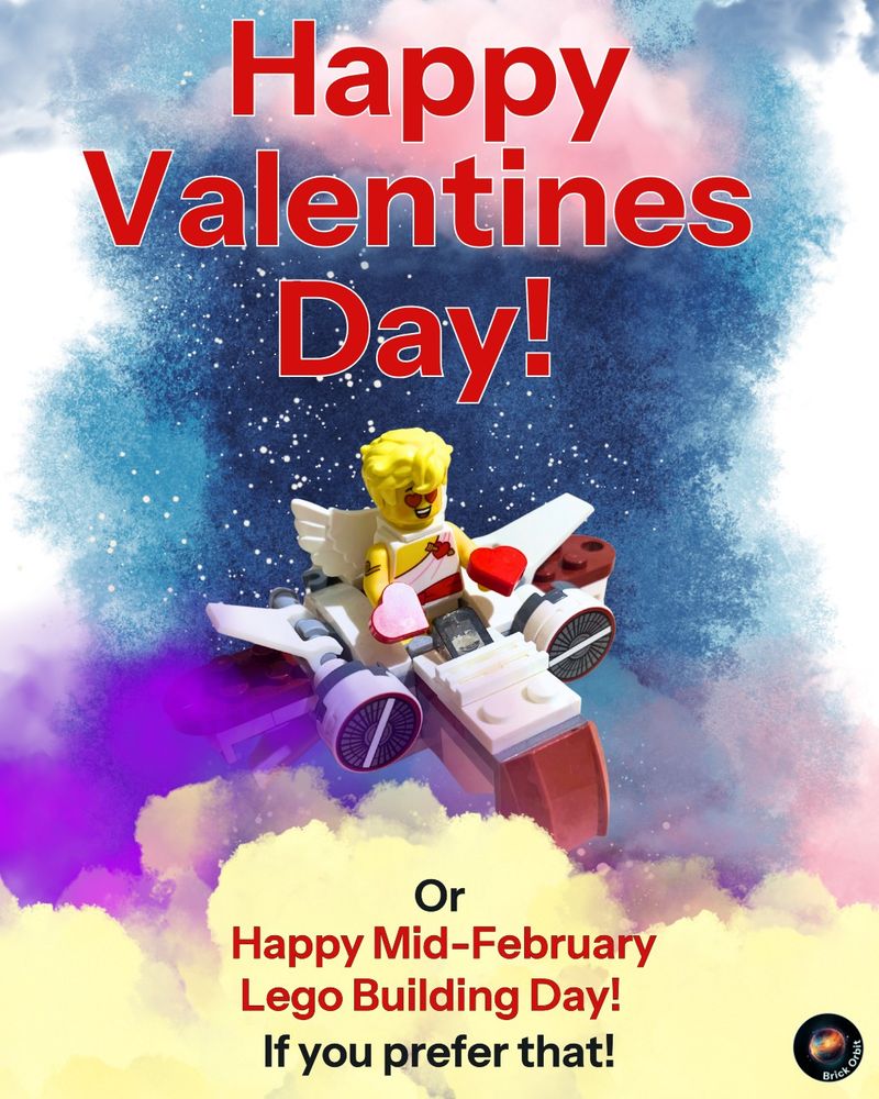 Lego Cupid in an ARC Fighter from the Lego Star Wars Microfighters range, on a spacey background. The text reads "Happy Valentines Day! Or Happy Mid-February Lego Building Day! If you prefer that!"