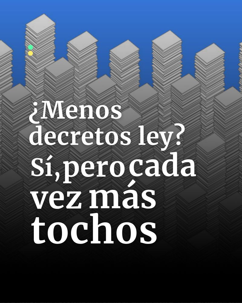 "¿Menos decretos ley? Sí, pero cada vez más tochos", titular que se va engrandeciendo sobre ilustración con montañas de papeles. 