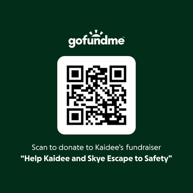 QR code for this fundraiser 

Scan to donate to Kaidee's fundraiser 
"Help Kaidee and Skye Escape to Safety"