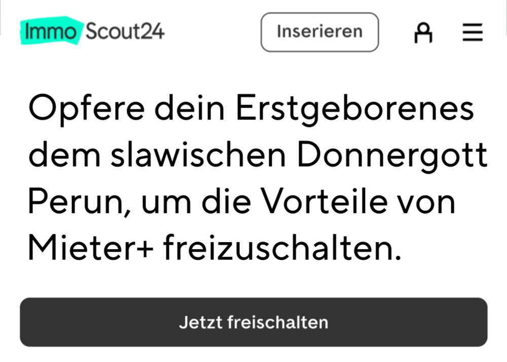 ImmoScout24 mit gephotoshopptem text "Opfere dein Erstgeborenes dem slawischen Donnergott Perun, um die Vorteile von Mieter Plus freizuschalten"