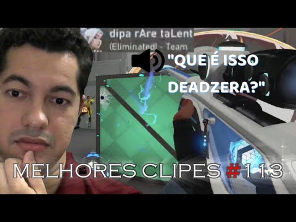 "QUE É ISSO DEADZERA?" - Melhores Clipes #113