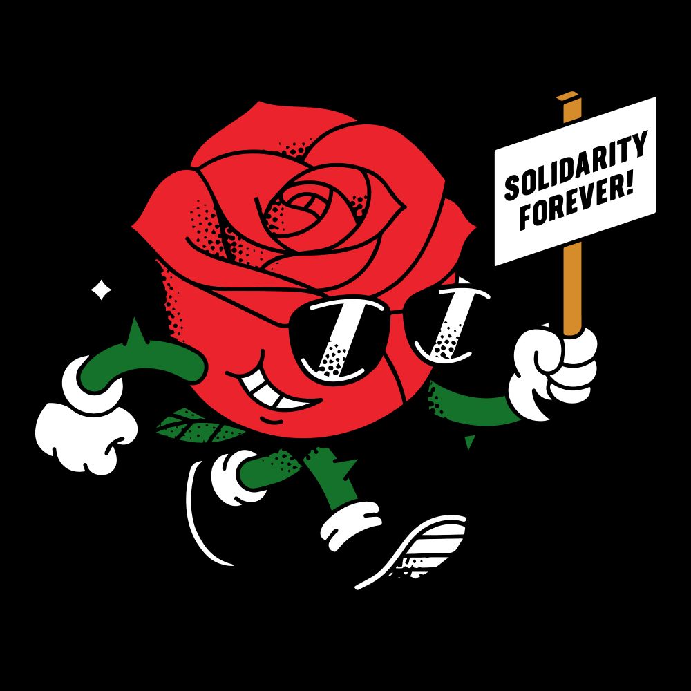 Bud, DSA's cartoon rose mascot, holding a picket sign saying "Solidarity Forever!"