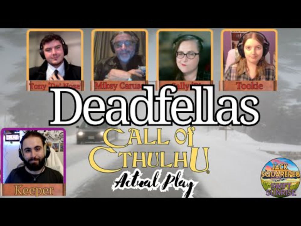 Deadfellas- Call Of Cthulhu Actual Play