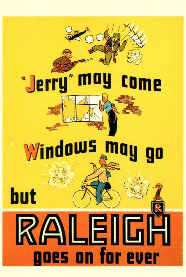 Advertising poster for Raleigh bicycles. Text: "Jerry" may come, windows may go, but Raleigh goes on for ever. Images include soldiers and paratroopers, broken windows, and a person riding a bicycle. 
