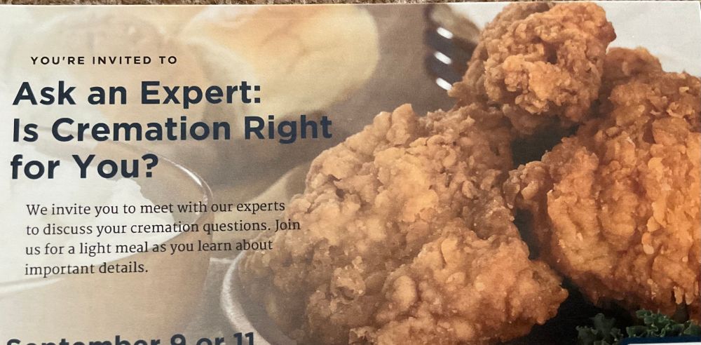 Invitation “Ask an expert: is cremation right for you? … Join us for a light meal.” Picture is of a plate of fried chicken. 