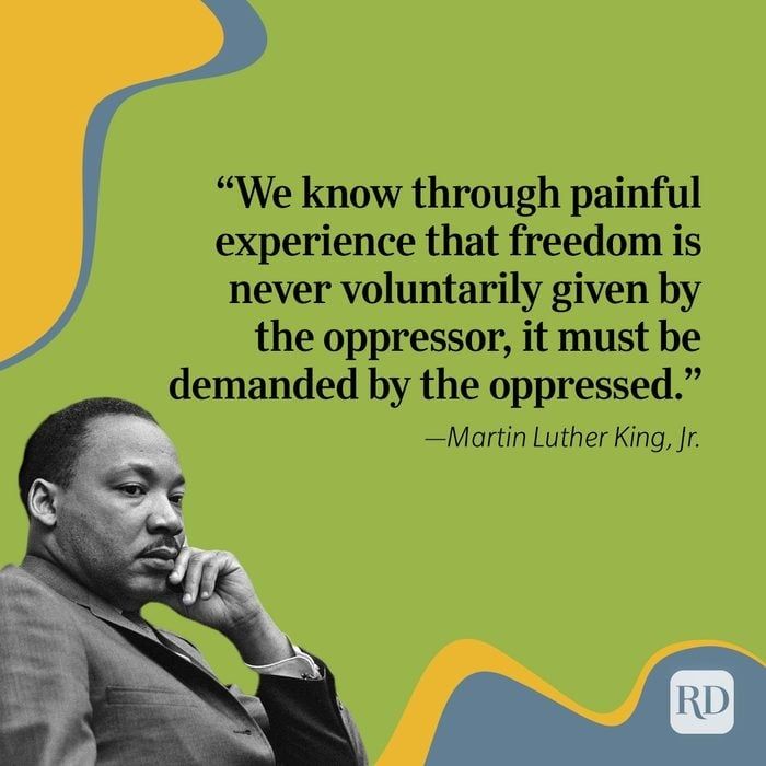 "We know through painful experience that freedom is NEVER Voluntarily given by the oppression, IT MUST BE DEMANDED BY THE OPPRESSED."
        -Martin Luther King, Jr.