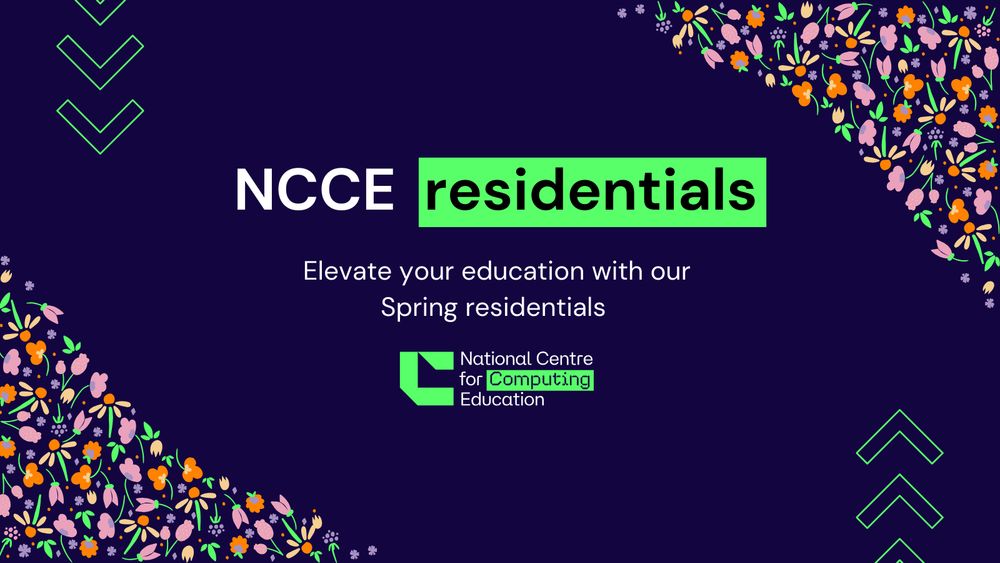 Promotional image for NCCE Residentials featuring the text "Elevate your education with our Spring residentials" set against a dark background with colorful floral patterns and check marks. The National Centre for Computing Education logo is displayed at the bottom.