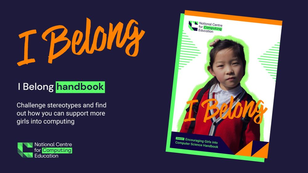 Promotional image featuring the "I Belong" handbook by the National Centre for Computing Education. The cover displays a child in school attire set against a vibrant green background. Text emphasises the challenge of breaking stereotypes and supporting more youth in computing.