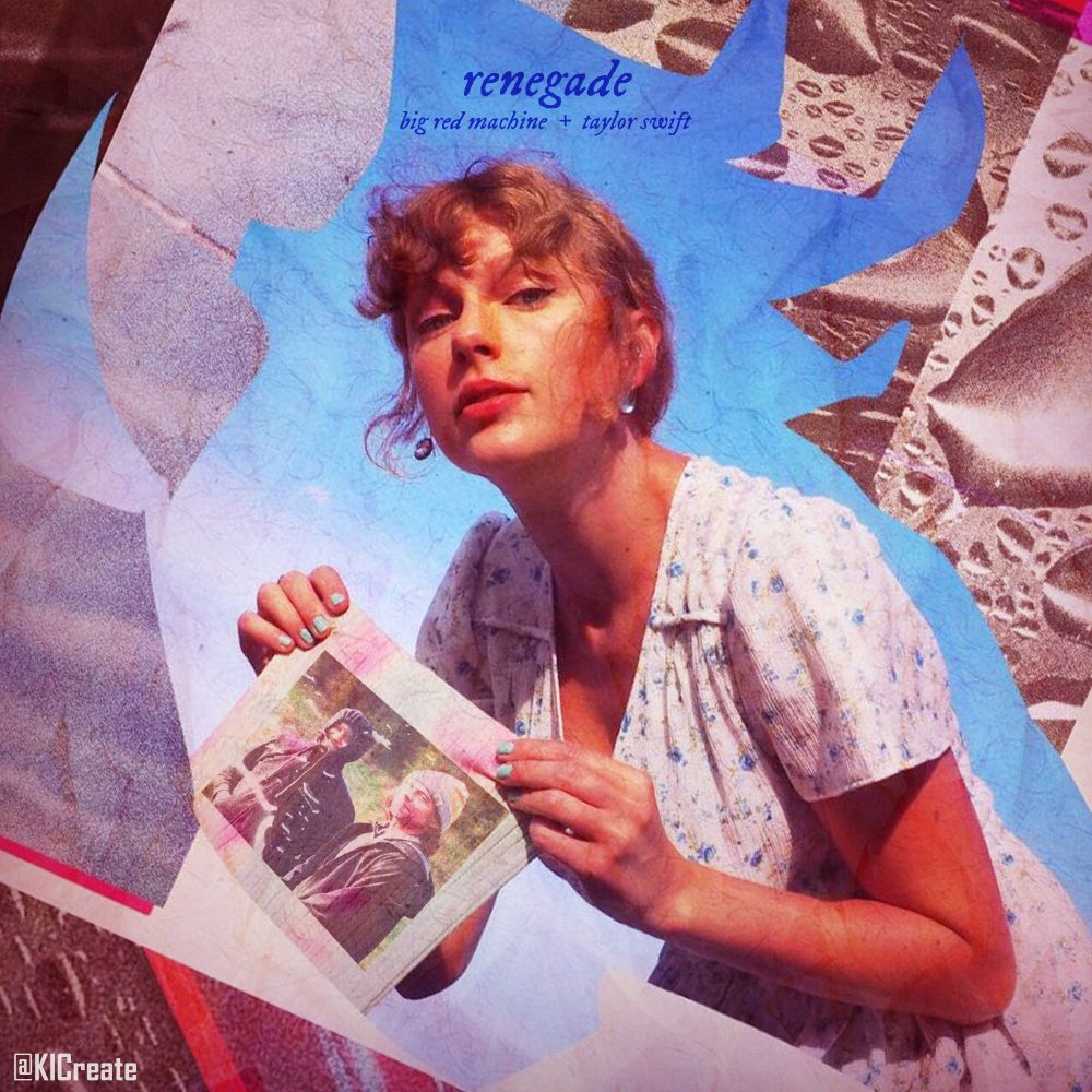 cover of Renegade by big red machine + taylor swift