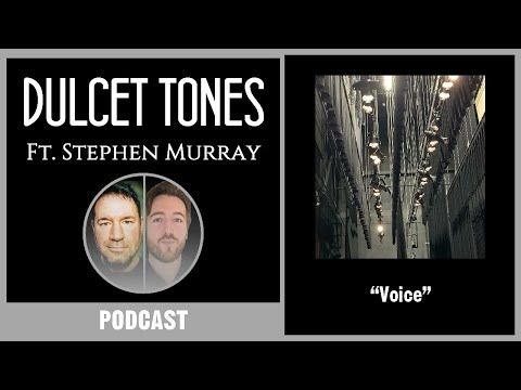 Dulcet Tones ft. Stephen Murray - "Voice"