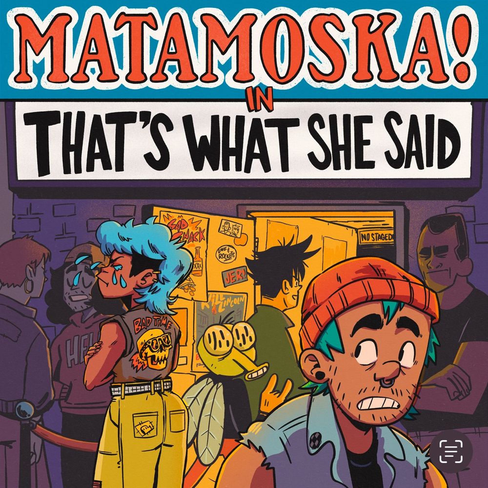 Single cover for Matamoska’s song “That’s What She Said”
