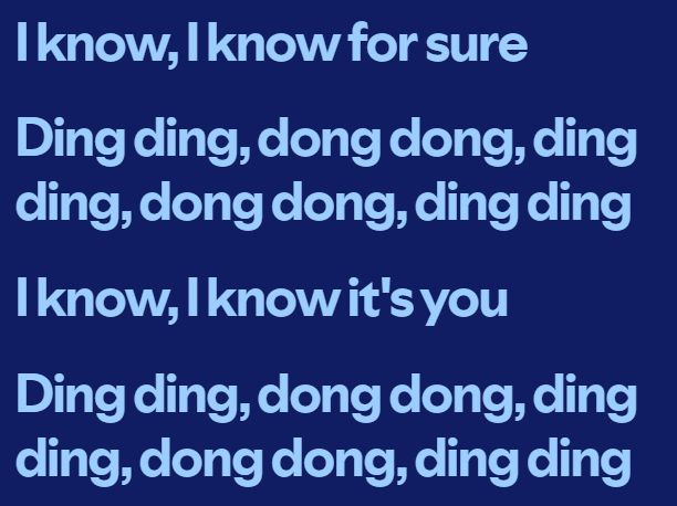 I know, I know for sure.
Ding ding, dong dong, ding ding, dong dong, ding ding.
I know, I know it's you.
Ding ding, dong dong, ding ding, dong dong, ding ding.