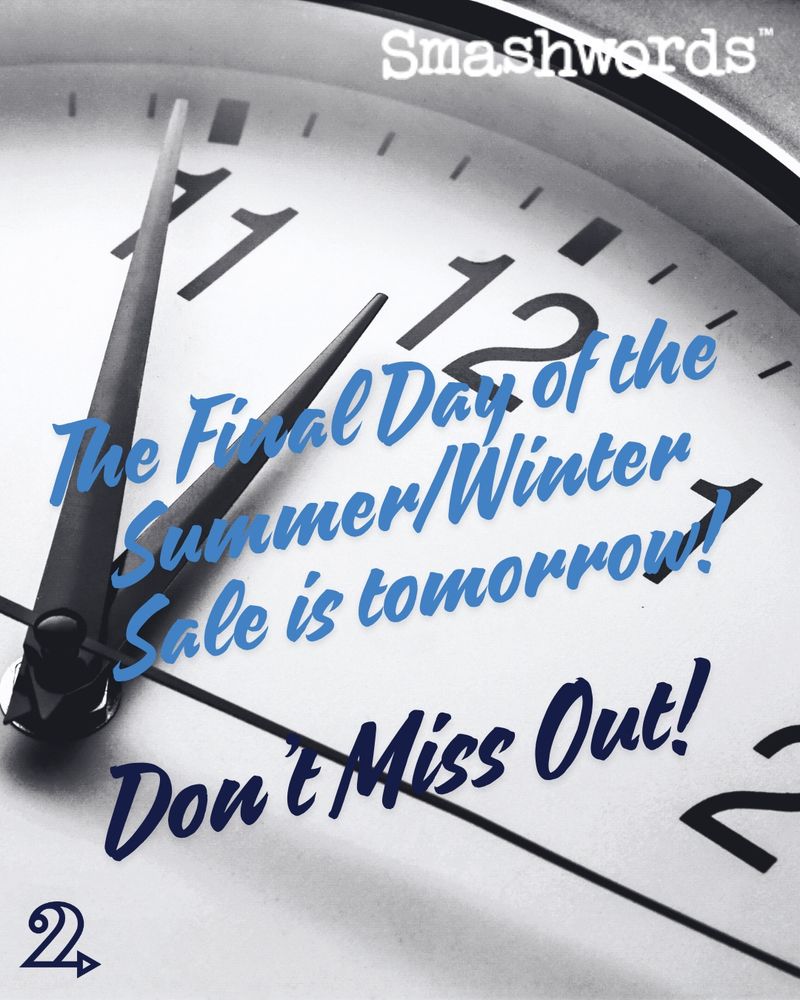 The Final Day of the Summer/Winter Sale is Tomorrow! Don't Miss Out!
