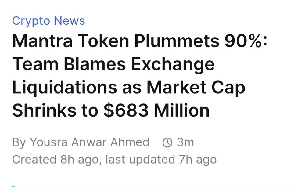 Headline from "crypto news": Mantra Token plummets 90%: Team blames exchange liaisons as market cap shrinks to $683 million