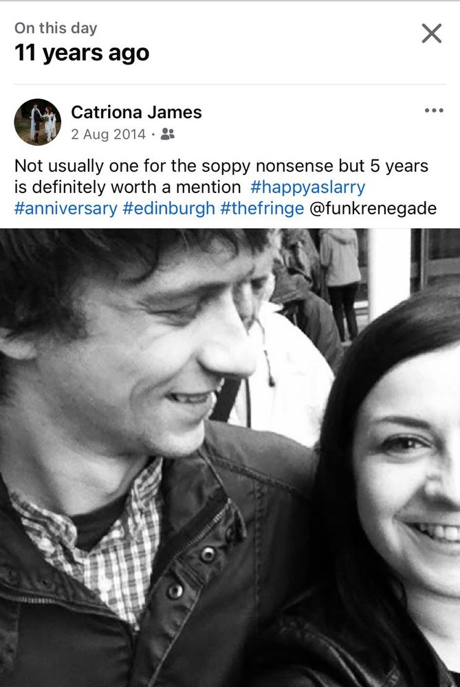 A Facebook memory from 11 years ago. My (now) wife and I were celebrating our 5th anniversary at the Edinburgh Fringe