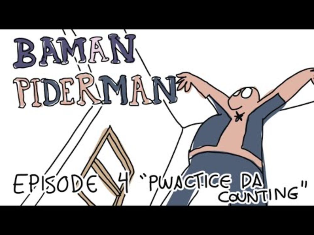 BAMAN PIDERMAN - Episode 4 - Pwactice Da Counting