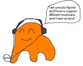 MS Paint artwork by Blake Andrews depicting Jovial Merryment listening to music on an ipod and saying "I am a music hipster and I love to support different musicians and i have an ipod".