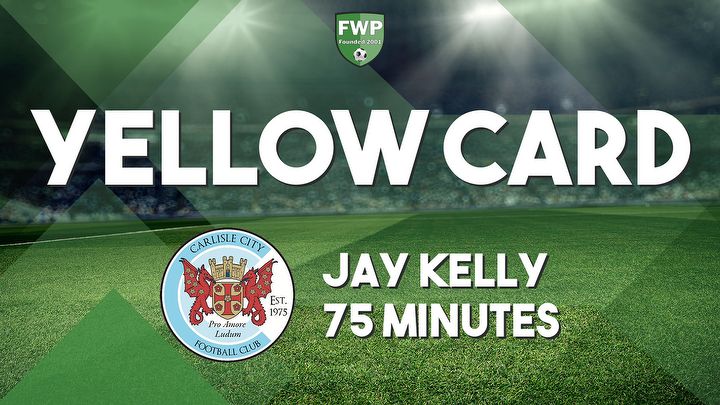 YELLOW CARD: Jay Kelly - Carlisle City (75')