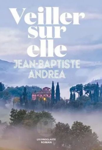 Couverture de "Veiller sur elle" par Jean-Baptiste Andrea