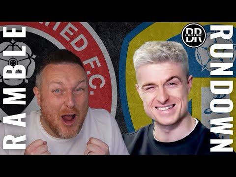 RAMBLE RUNDOWN | BLADES vs LEEDS!! | ALL THE BUILD UP WITH @oneleedsfanchannel1919