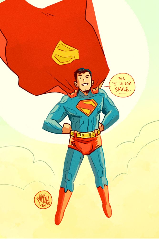 Hey! It's your friendly, metropolitan Superman! He wants you to know the S on his costume stands for "smile". Perhaps that's something you might do while watching his new movie? Or just in various random circumstances throughout the weekend? I sure HOPE so!