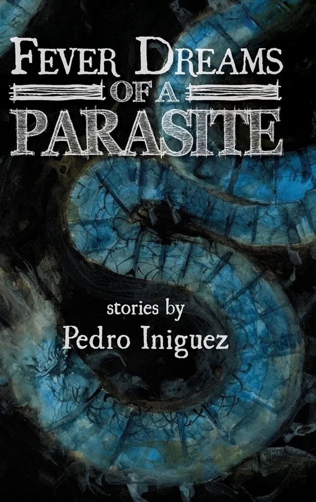 Fever Dreams of a Parasite book cover featuring a microscopic image of a parasite. Art by Daniele Serra. 