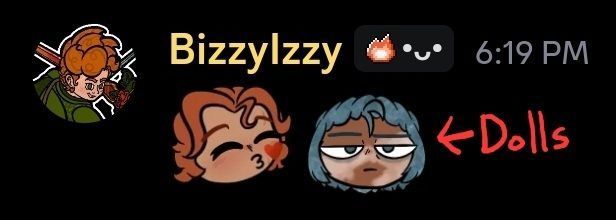 A discord screenshot of two emojis. The first is blowing a kiss. The second is staring at the screen with a deadpan expression. Next to them in red text is written "<– Dolls"