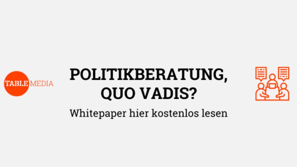 Politikberatung: Whitepaper • Table.Media