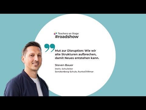 Mut zur Disruption | Steven Bauer | Teachers on Stage 2024