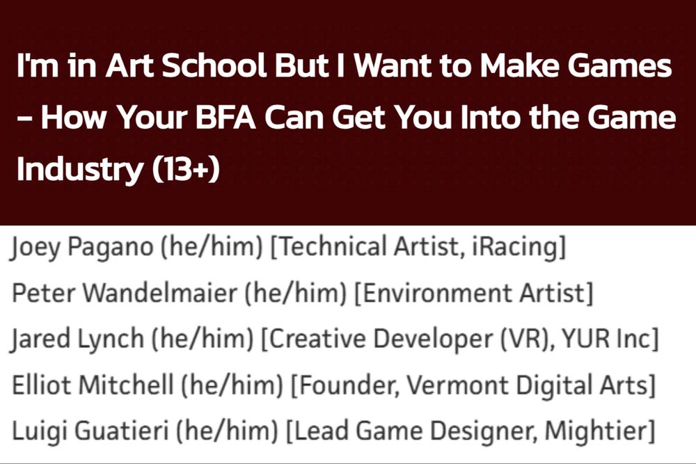 A poster for a panel called "I'm in Art School But I Want to Make Games - How Your BFA Can Get You Into the Game Industry (13+)" featuring Luigi Guatieri, Elliot Mitchell, Jared Lynch, Peter Wandelmaier and Joey Pagano.
