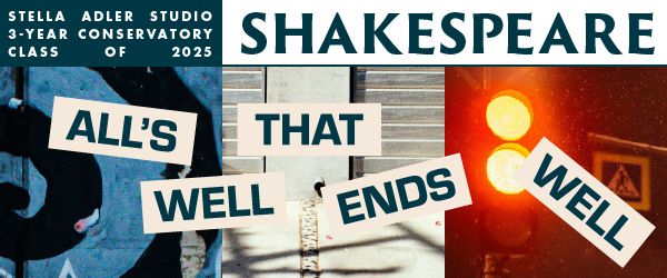 Poster for All’s Well That Ends Well at Stella Adler Studio of Action