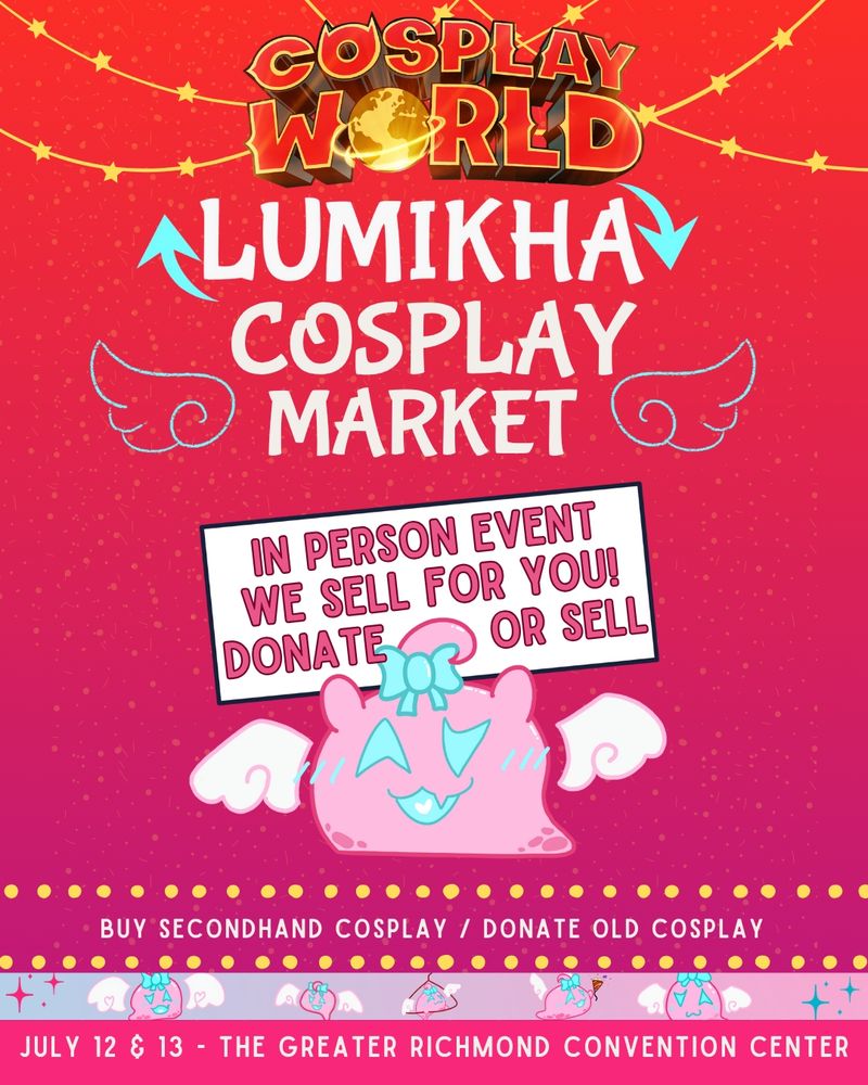 buy secondhand cosplay / donate old cosplay
cosplay
market
in person event
we sell for you!
donate       or sell
july 12 & 13 - the greater richmond convention center