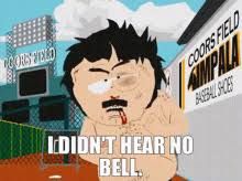 Randy Marsh saying 'I didn't hear no bell"