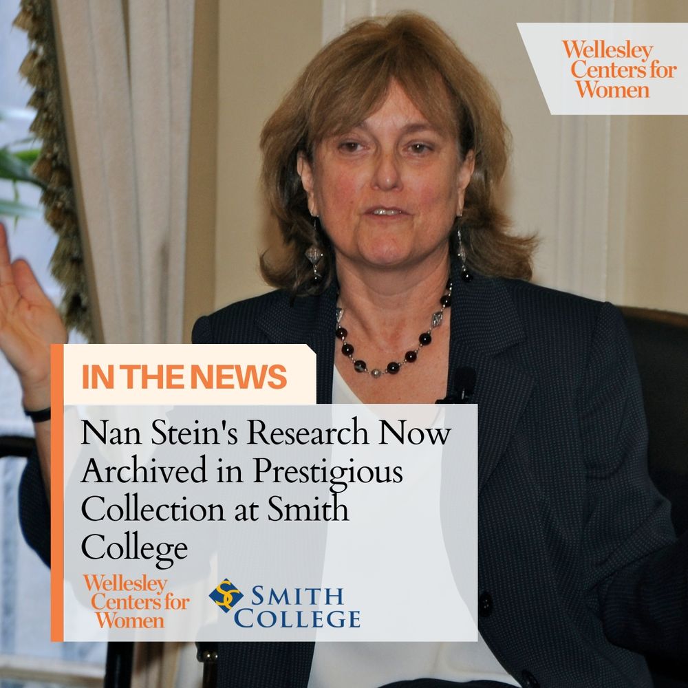 Wellesley Centers for Women
IN THE NEWS
Nan Stein's Research Now Archived in Prestigious Collection at Smith College
Wellesley Centers for Women
SMITH COLLEGE
