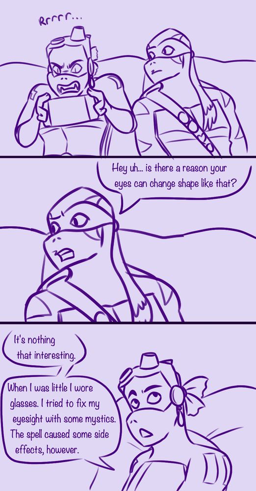 Three panels of a digitally drawn comic done only with deep purple lines. It features alternate designs of Donatello and Leonardo from Rise of the Teenage Mutant Ninja Turtles. The pair are sitting on a sofa. In the first panel Donnie is glaring at a nintendo switch in his hands, his pupils shaped like slits, while Leo gives him a curious look. In the second panel, Leo asks, "Hey uh... is there a reason your eyes can change shape like that?" In the third panel, Donnie rolls his eyes and says, "It's nothing that interesting. When I was little I wore glasses. I tried to fix my eyesight with some mystics. The spell caused some side effects, however." 