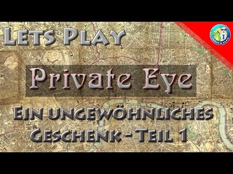 Lets Play - Private Eye  - Ein ungewöhnliches Geschenk
