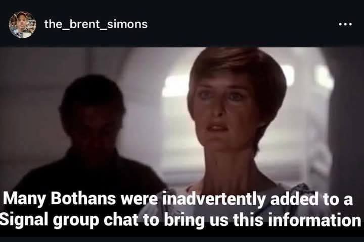 Meme of Mon Mothma from Star Wars with the caption "Many Bothans were inadvertently added to a Signal group chat to bring us this information"