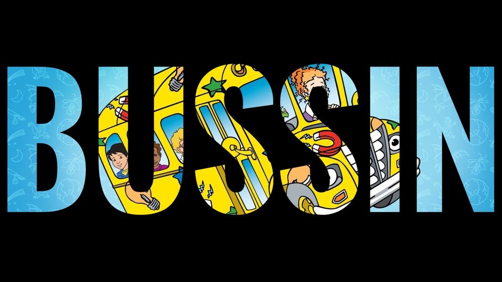 cut out of the word "bussin" on black background. the magic school bus is revealed in the relief
