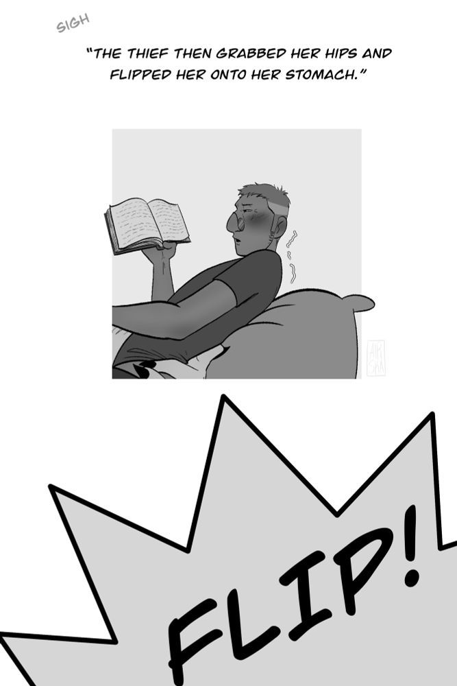 Vig sighs, but keeps reading. The books says “The thief then grabbed her hips and flipped her onto her stomach.”
Suddenly, Father Vig gets flipped around.