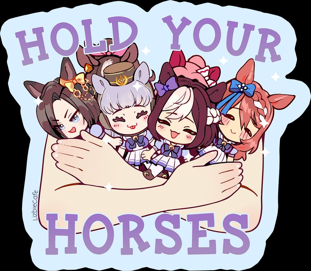 sticker art of arms hugging uma musume horse girl plushies, it says "hold your horses"