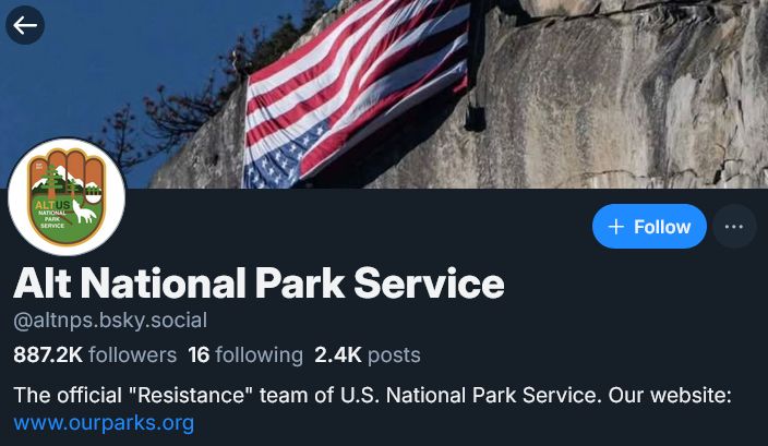 The Alt National Park Service account.  887 thousand followers.
"The officla 'Resistance' team of the U.S. National Park Service.  Our Website:  www.ourparks.org