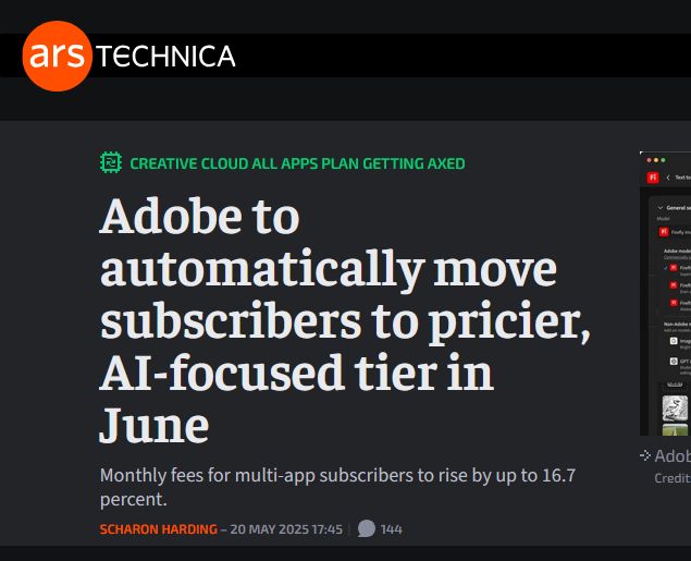  Adobe to automatically move subscribers to pricier, AI-focused tier in June

Monthly fees for multi-app subscribers to rise by up to 16.7 percent. 