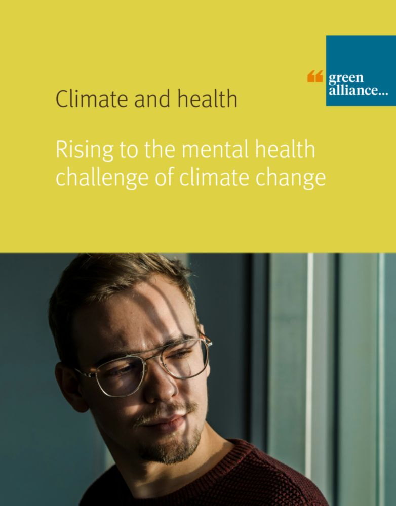 Climate and health: rising to the mental health challenge of climate change » Green Alliance