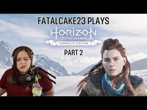 FatalCake23 Plays Horizon Zero Dawn - Part 2